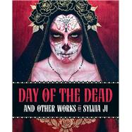 Day of the Dead and Other Works by Ji, Sylvia, 9780993337413