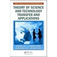 Theory of Science and Technology Transfer and Applications by Liu; Sifeng, 9781420087413