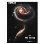 Field Forces from First Principles by Jimerson, Bruce D., 9781511477413