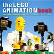 The LEGO Animation Book Make Your Own LEGO Movies! by Pagano, David; Pickett, David, 9781593277413