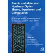 Atomic and Molecular Nonlinear Optics : Theory, Experiment and Computation - A homage to the pioneering work of Stanis?aw Kielich (1925-1993) - Book Edition of the Journal of Computational Methods in Sciences and Engineering by Maroulis, George; Bancewicz, Tadeusz; Champagne, Benoit; Buckingham, Amy; Buckingham, David, 9781607507413