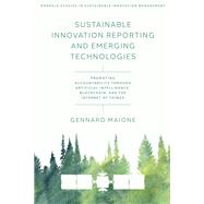 Sustainable Innovation Reporting and Emerging Technologies by Gennaro Maione, 9781837977413