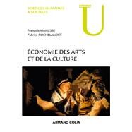 Economie des arts et de la culture by Franois Mairesse; Fabrice Rochelandet, 9782200277413
