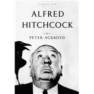 Alfred Hitchcock by Ackroyd, Peter, 9780385537414