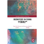 Midwifery in China by Cheung; Ngai Fen, 9780815357414