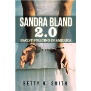 Sandra Bland 2.0 by Smith, Betty H., 9781796077414