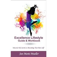 Excellence Lifestyle Guide & Workbook by Mueller, Jan Marie, 9781499207415