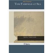 Tom Fairfield at Sea by Chapman, Allen, 9781507597415