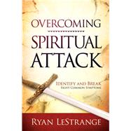 Overcoming Spiritual Attack by LeStrange, Ryan, 9781629987415