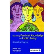 Harvesting Feminist Knowledge for Public Policy : Rebuilding Progress by Devaki Jain, 9788132107415