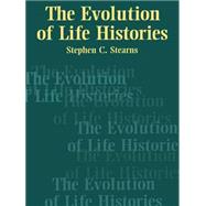 The Evolution of Life Histories by Stearns, Stephen C., 9780198577416