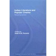 Indian Literature and Popular Cinema: Recasting Classics by Pauwels; Heidi R.M., 9780415447416