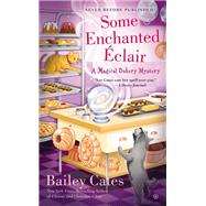 Some Enchanted Eclair by Cates, Bailey, 9780451467416
