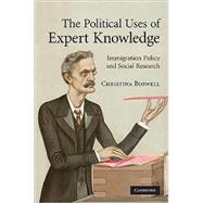The Political Uses of Expert Knowledge: Immigration Policy and Social Research by Christina Boswell, 9780521517416