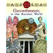 Government in the Ancient World by Crabtree Publishing Company, 9780778717416