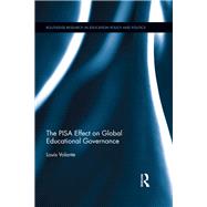 The PISA Effect on Global Educational Governance by Volante; Louis, 9781138217416