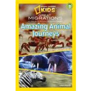 National Geographic Readers: Great Migrations Amazing Animal Journeys by Marsh, Laura, 9781426307416
