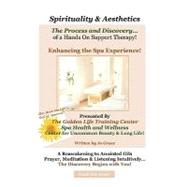 Spirituality & Aesthetics by Grace, Jo; Golden Spa Team, 9781448637416