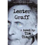 Lester Graff : Part Five of the Travis Lee Series by Tingle, Tim, 9781449007416