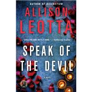 Speak of the Devil A Novel by Leotta, Allison, 9781451677416