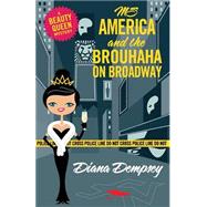Ms America and the Brouhaha on Broadway by Dempsey, Diana, 9781522957416