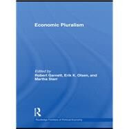 Economic Pluralism by Garnett Jr.; Robert F., 9780415747417