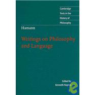 Hamann: Writings on Philosophy and Language by Edited by Kenneth Haynes, 9780521817417