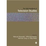 The Sage Handbook of Television Studies by Alvarado, Manuel; Buonanno, Milly; Gray, Herman; Miller, Toby, 9780761947417