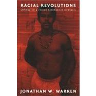 Racial Revolutions by Warren, Jonathan W.; Mignolo, Walter D.; Silverblatt, Irene; Sald & iacute;var-hull, Sonia, 9780822327417