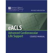 eACLS Course Manual (Revised) by American College of Emergency Physicians (ACEP), 9781284117417