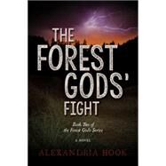 The Forest Gods' Fight by Hook, Alexandria, 9781630477417