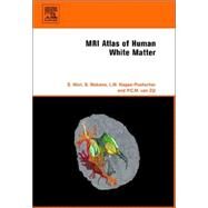 Mri Atlas Of Human White Matter by Mori; Wakana; van Zijl; Nagae-Poetscher, 9780444517418