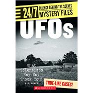 UFOs (24/7: Science Behind the Scenes: Mystery Files) by Grace, N. B., 9780531187418