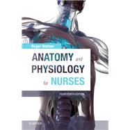 Anatomy and Physiology for Nurses by Watson, Roger, Ph.D., R.N.; Williams, Amanda, 9780702077418