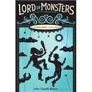 Lord of Monsters by Bemis, John Claude, 9781484707418