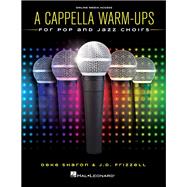 A Cappella Warm-Ups for Pop and Jazz Choirs by Sharon, Deke; Frizzell, J.D., 9781495077418