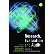 Research, Evaluation and Audit by Grant, Maria J.; Sen, Barbara; Spring, Hannah, 9781856047418