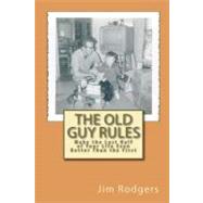 The Old Guy Rules by Rodgers, Jim; Krasno, Gary, 9781453797419