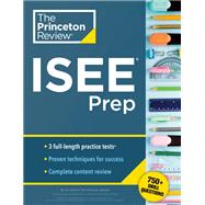 Princeton Review ISEE Prep 3 Practice Tests + Review & Techniques + Drills by The Princeton Review, 9780593517420