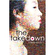 The Takedown by Wang, Corrie, 9781484757420