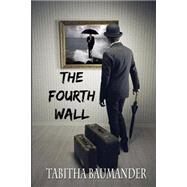 The Fourth Wall by Baumander, Tabitha, 9781523287420
