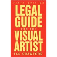 Legal Guide for the Visual Artist by CRAWFORD,TAD, 9781581157420