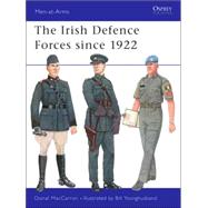 The Irish Defence Forces since 1922 by MacCarron, Donal; Younghusband, Bill, 9781841767420
