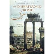 The Inheritance of Rome Illuminating the Dark Ages 400-1000 by Wickham, Chris, 9780143117421
