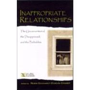 Inappropriate Relationships : The Unconventional, the Disapproved, and the Forbidden by Goodwin, Robin; Cramer, Duncan, 9780805837421