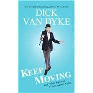 Keep Moving by Van Dyke, Dick; Gold, Todd (CON), 9781410487421
