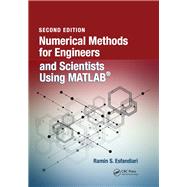 Numerical Methods for Engineers and Scientists Using MATLAB, Second Edition by Esfandiari; Ramin S., 9781498777421