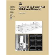 Review of End-grain Nail Withdrawal Research by United States Department of the Interior, 9781508427421