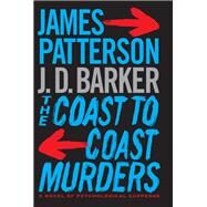 The Coast-to-coast Murders by Patterson, James; Barker, J. D., 9780316457422