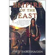 Empire of the East by Saberhagen, Fred, 9780765307422